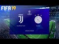 FIFA 19 - Juventus Vs. AFC Ajax @ Allianz Stadium