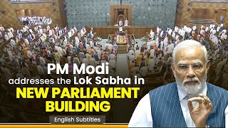 PM Narendra Modi addresses the Lok Sabha in new Parliament Building | English Subtitles