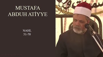 Mustafa Abduh Atiyye - Nahl (51-70) 01/05/2023 مصطفي عبده عطية سورة النحل
