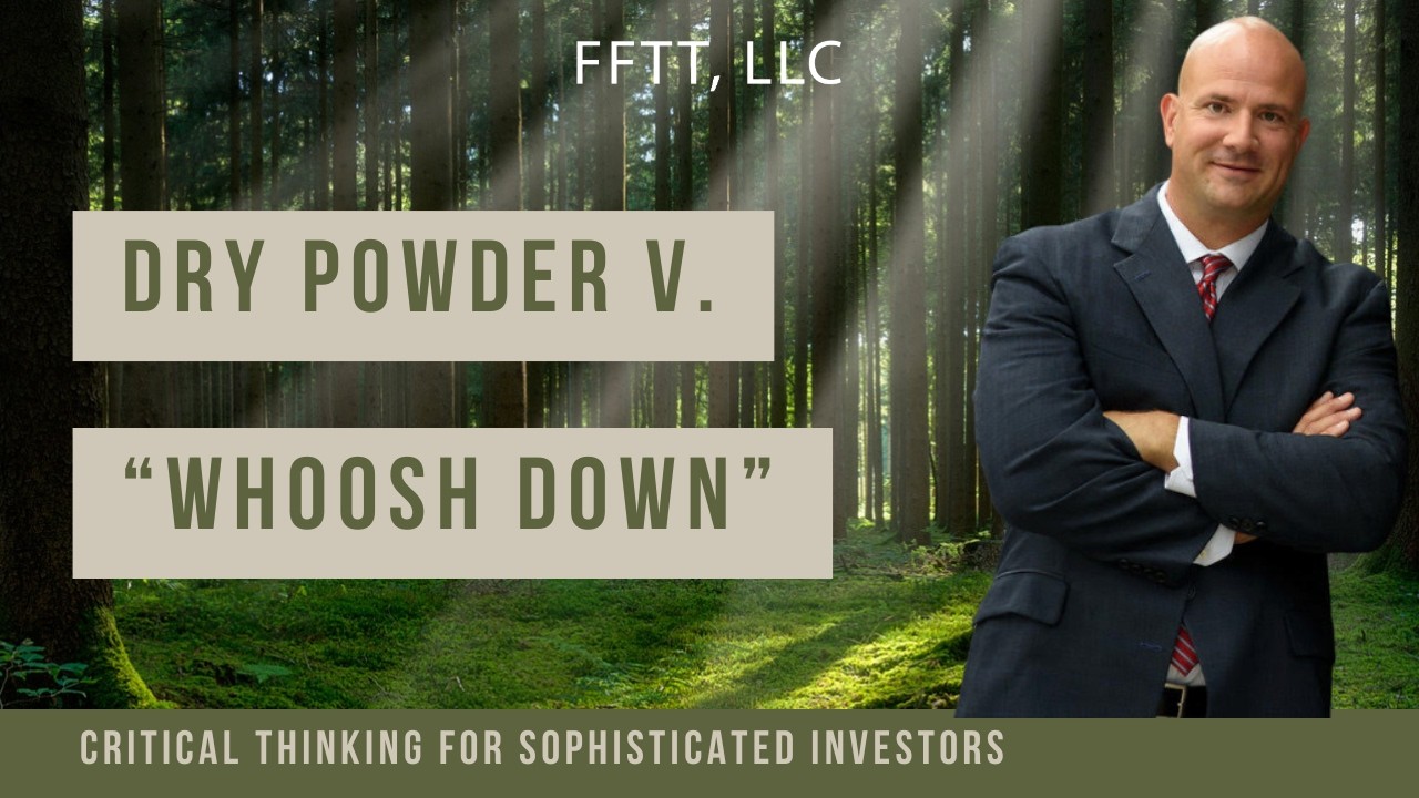 Dry powder v. “whoosh down”