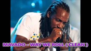 Mavado - Way We Roll ( Clean )