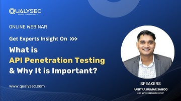 WEBINAR: API Penetration Testing |  Best Security Tips | Qualysec