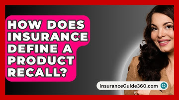 How Does Insurance Define A Product Recall? - InsuranceGuide360.com