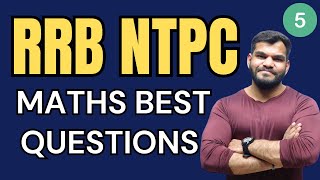 RRB NTPC - 5 | Maths Best Questions  || UC LIVE || By Anant Sir