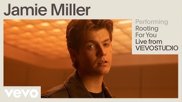 Jamie Miller - Rooting For You (Live Performance) | Vevo