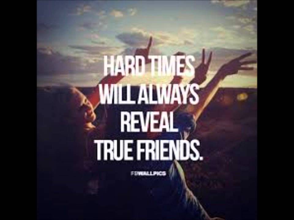 Reveal перевод на русский. Hard times will always Reveal true friends. Life hard цитаты. Quotation about time and friends. Back to hard times.