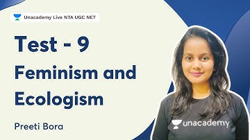 Test 9 - Feminism and Ecologism | NTA UGC NET | Preeti Bora | Unacademy NTA UGC NET
