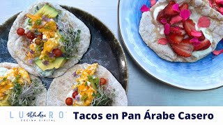 Tacos En Pan Árabe Casero, Esteban Sepúlveda - Lucero Vílchez Cocina