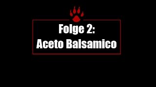 Ralf`s Tipps - Folge 2: Aceto Balsamico