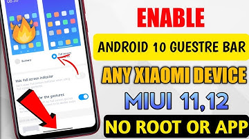 Enable Android 10 Guesture Bar & Animation in MIUI 11 XIAOMI & Redmi Smartphones | 100% Working