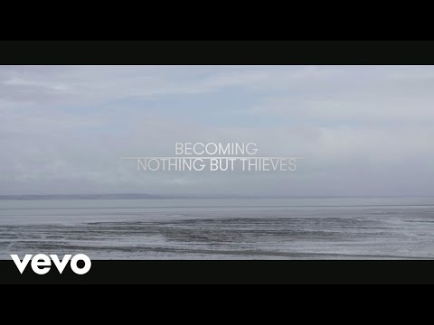 Nothing But Thieves - Becoming Nothing But Thieves (Vevo LIFT UK)