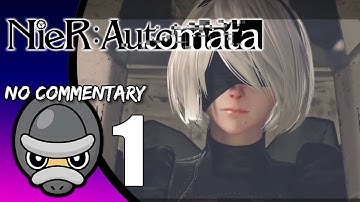 Part 1 // [No Commentary] NieR: Automata - Xbox One Longplay