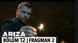 Arıza 12. Bölüm 2. Fragman