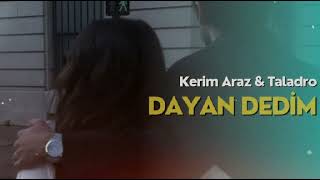 Kerim Araz & Taladro - Dayan Dedin bu da Geçer Dedin ( ft.Sevgim Yilmaz) #dayanamıyorum #kerimaraz