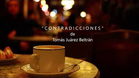 CONTRADICCIONES - De Toms Jurez Beltrn - Relato: R...