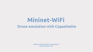 Mininet-WiFi: Drone emulation with CoppeliaSim