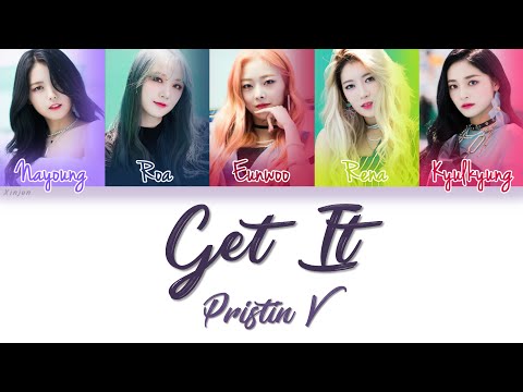 PRISTIN V(프리스틴 V) - Get It(네 멋대로) | Han/Rom/Eng | Color Coded Lyrics |