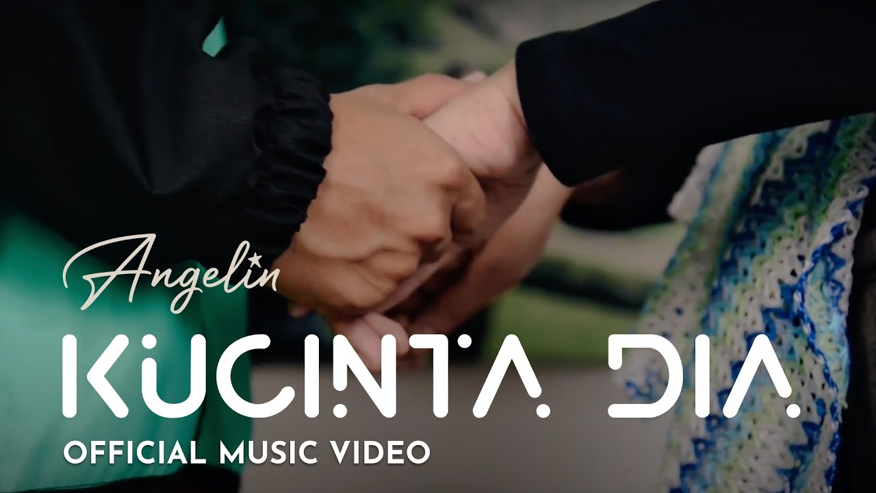 Angelin - Kucinta Dia [OFFICIAL MUSIC VIDEO] - YouTube