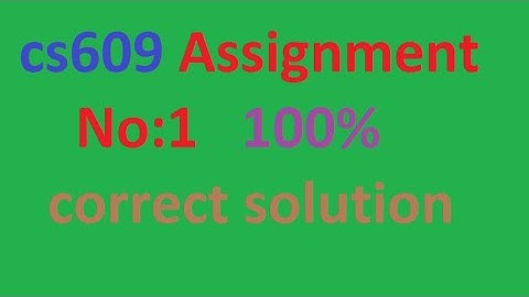 Cs609 Assignment  1st 100% correct solution JUN 2022