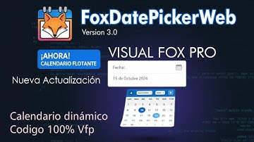 Actualización FoxDatePickerWeb 3.0 – Ahora con formulario flotante y tecla ESC para Visual Fox Pro