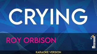 Crying - Roy Orbison (KARAOKE)