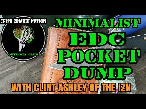 Minimalist EDC Pocket Dump with Guest Host Clint Ashley of the Irish Zombie Nation Outdoor Club