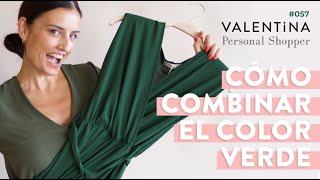 Cómo combinar el color verde // VALENTiNA Personal Shopper #57