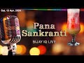 Voice live  happy pana sankranti celebration bijay iq live