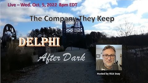 The Company They Keep  #Delphi #Mononhighbridge #Murdersheet
