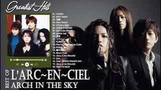 L'Arc-en-ciel スーパーフライ || L'Arc-en-ciel 人気曲 - ヒットメドレー || L'Arc-en-ciel  Greatest Hits 2022