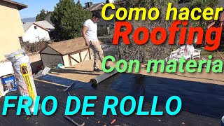 COMO HACER ROOFING DE ROLLO MATERIAL FRIO PASO A PASO DE PRINCIPIO A FIN