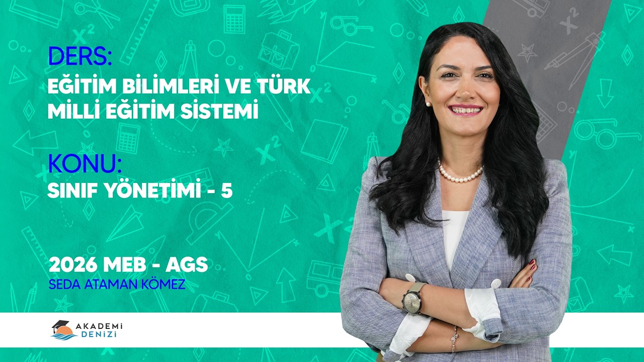 Eğitim Bilimleri ve Türk Milli Eğitim Sistemi | Sınıf Yönetimi - 5