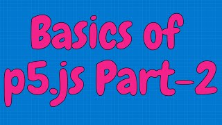 Basics of p5.js Part:2 For loop, Bouncing Ball and Grid