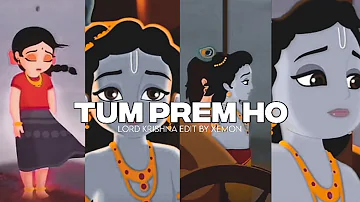 TUM PREM HO - ft. lord Krishna || XEMON || [EDIT] #lordkrishna