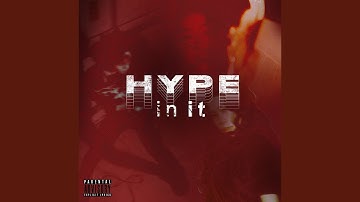 HYPE IN IT