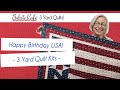 Happy Birthday USA! - Fabric Cafe 3 Yard Quilts