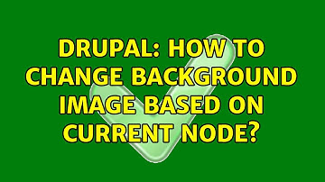 Drupal: How to change background image based on current node?