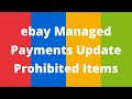 eBay Managed Payments Update - Prohibited Items and FAQ