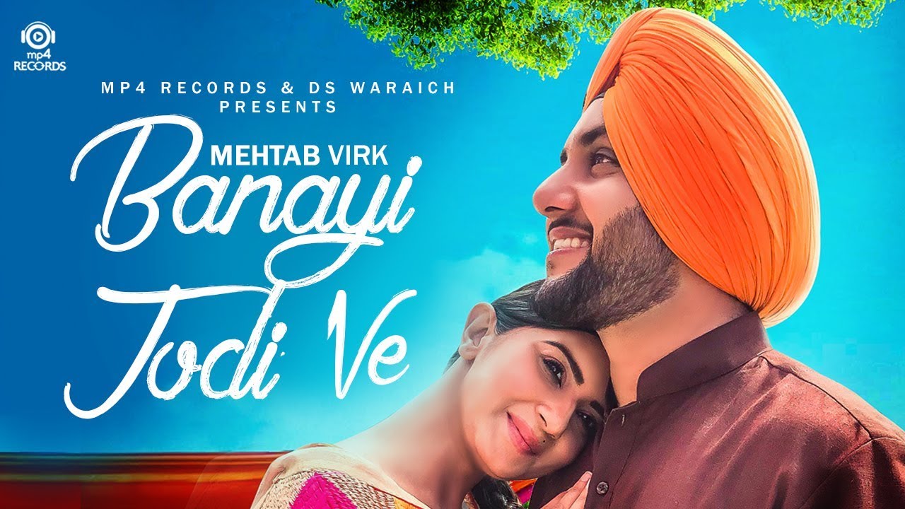 Banayi Jodi Ve Mehtab Virk Latest Punjabi Song 2018