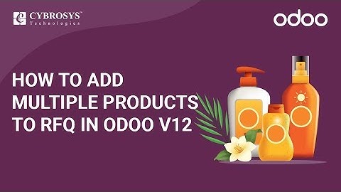 How to add multiple products to RFQ in Odoo V12?