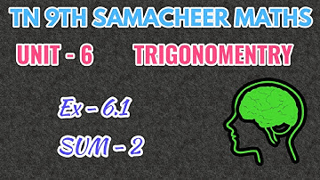 Tn samacheer 9th maths exercise 6.1 sum 2  Trigonometry unit 6