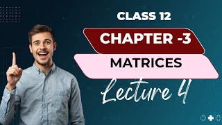 Class 12 Matrix Chapter -3 l Lecture 5