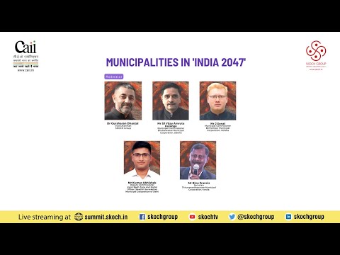 Panel - Municipalities In "India 2047" | State of Governance | 93rd SKOCH Summit | 12th July, 2023