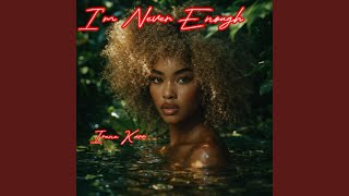 I'm Never Enough - Irene Karr