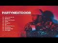 Partynextdoor greatest hits full album  best hits of partynextdoor 2022