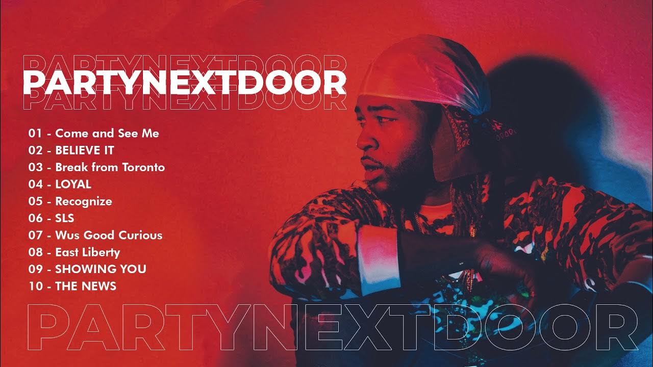 PARTYNEXTDOOR Greatest Hits Full Album Best Hits Of PARTYNEXTDOOR