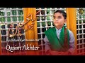 Kiya batao kiya  hussain hai  qasim akhter  heart touching manaqabat  alif islamic production