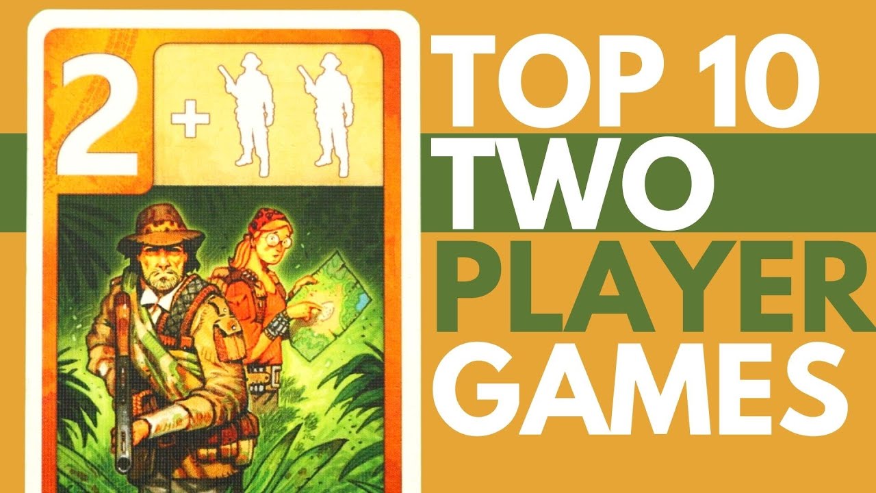 Top 10 Advanced Two-Player Games 