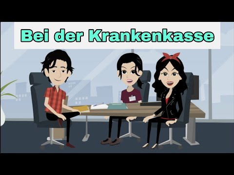 Deutsch lernen ● Bei der Krankenkasse ● Dialog B1▪︎B2