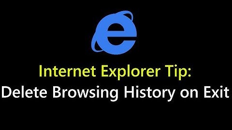 Internet Explorer Tip: Delete Browsing History on Exit